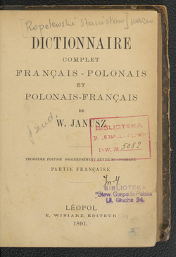 Dictionnaire complet français-polonais et polonais-français de W. Janusz : partie française. Kazimirski de Biberstein. 1891